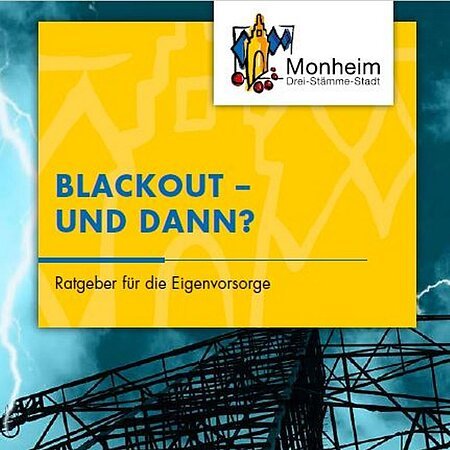 Blackout - und dann? Ratgeber für die Eigenvorsorge von der Stadt Monheim