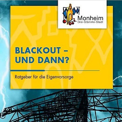 Blackout - und dann? Ratgeber für die Eigenvorsorge von der Stadt Monheim