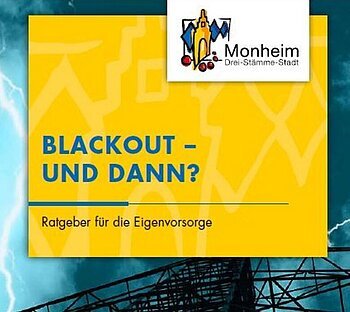 Blackout - und dann? Ratgeber für die Eigenvorsorge von der Stadt Monheim