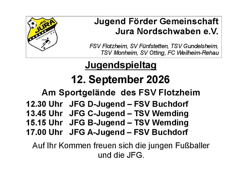 JFG Jura Nordschwaben Jugendspieltag 12.09.2026 Einladung JFG Jura Nordschwaben zum Jugenspieltag. Plakat mit Logo und Ankündigung Jugendspieltag am 12. September 2026 mit Spielzeiten und Mannschaften auf Sportgelände FSV Flotzheim.
