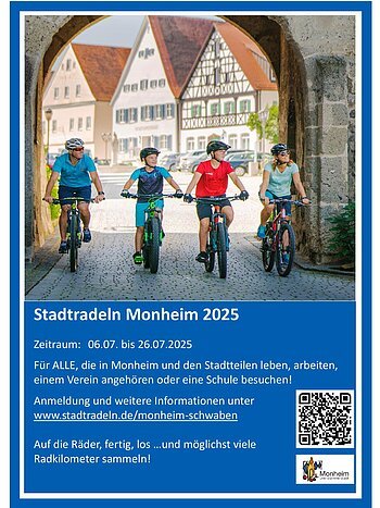 Ein blau/weißes Plakat zum Stadtradeln: Vier Personen fahren mit Fahrrädern durch einen Torbogen in der Stadt Monheim. Unter dem Bild der Text: "Stadtradeln Monheim 2025" und weitere Angaben zum Datum; Uhrzeit und dem Ort. Unten rechts im Eck, das Logo der Stadt Monheim und ein QR-Code.