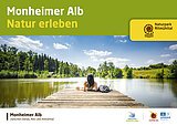 Broschüre der Monheimer Alb zum Thema Natur erleben, mit dem gleichnamigen Titel. Auf dem Foto eine Frau, die auf einem Steg an einem See liegt, umgeben von Wald. Unten Logos der Monheimer Alb, des Ferienlands Donau-Ries, dem Geopark Ries und des UNESCO Global Geoparks Ries.