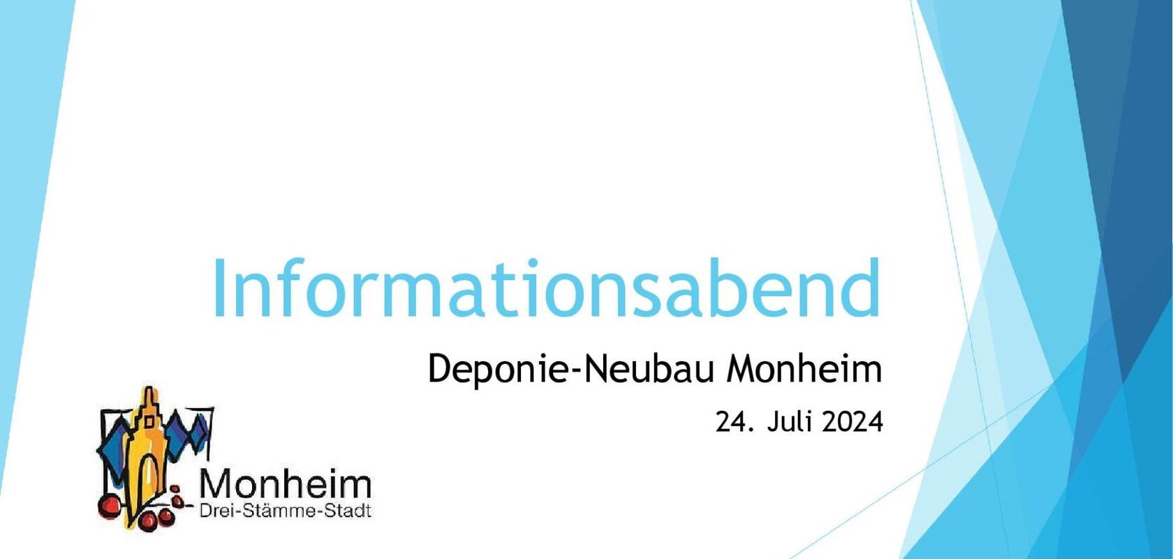 Informationsabend zum Deponie-Neubau in Monheim, am 24. Juli 2024, mit Monheim-Logo und blauen Grafiken.