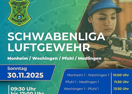 Plakat zur Schwabenliga Luftgewehr am 30.11.2025 von 9:30 bis 17 Uhr im Schützenheim Monheim, Wettkämpfe und Verpflegung.
