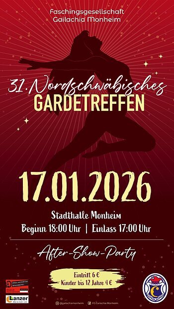 Plakat der FG Gailachia Monheim für das 31. Nordschwäbische Gardetreffen am 17.01.2026 in der Stadthalle Monheim, Beginn 18 Uhr, Einlass 17 Uhr.