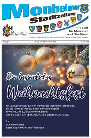 Titelblatt der Monheimer Stadtzeitung vom 12. Dezember 2025 mit der dazugehörigen Überschrift in blau/schwarz, Wappen der Stadt Monheim und der dazugehörigen Stadtteile und mit dem Logo der Stadt Monheim. Drei goldene Christbaumkugeln an Tannenzweigen und ein Weihnachtsgruß vom Bürgermeister