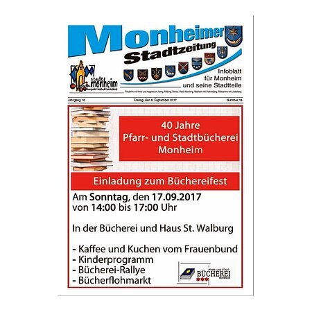 Titelblatt der Monheimer Stadtzeitung vom 8. September 2017 mit der dazugehörigen Überschrift in blau/schwarz, Wappen der Stadt Monheim und der dazugehörigen Stadtteile und mit dem Logo der Stadt Monheim. Auf der Titelseite die Einladung zum Büchereifest am Sonntag, den 17.09.2017 von 14 bis 17 Uhr. Links oben im Bild ein Bücherstapel, unten rechts im Bild das Logo der Stadtbücherei Monheim, sowie Angaben vom Programm.