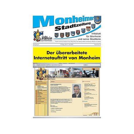 Titelblatt der Monheimer Stadtzeitung vom 01. Juli 2005 mit der dazugehörigen Überschrift in blau/schwarz, Wappen der Stadt Monheim und der dazugehörigen Stadtteile und mit dem Logo der Stadt Monheim. Auf der Titelseite die Ankündigung des überarbeiteten Internetauftritts von Monheim mit einem Foto der neuen Webseite der Stadt Monheim.