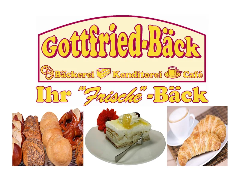 Logo der Bäckerei, Konditorei und Café "Gottfried-Bäck" mit dem Text: "Ihr Frische-Bäck" und darunter liegenden Bildern von Brötchen, einem Kuchenteller und Croissants mit Kaffee.