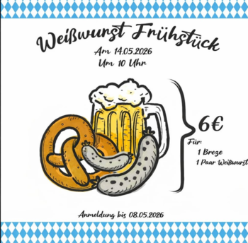 Weißwurst Frühstück am 14.05.2026 um 10 Uhr mit Breze, Weißwurst und Bier für 6 Euro