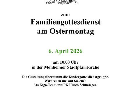 Plakat / Einladung zum Familiengottesdienst am Ostermontag, 6. April 2026, 10 Uhr in der Monheimer Stadtpfarrkirche.