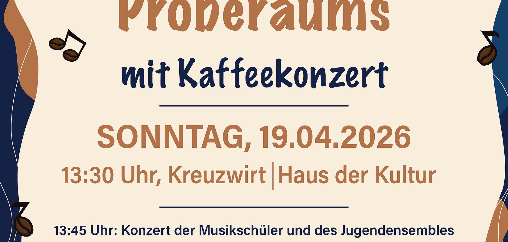 Plakat zum Tag des offenen Proberaums mit Kaffeekonzert am 19.04.2026 im Haus der Kultur in Monheim.
Mit Noten und Saxophon, sowie Programm für den Nachmittag
