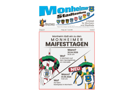 Titelblatt der Monheimer Stadtzeitung vom 17.04.2026 mit der dazugehörigen Überschrift in blau/schwarz, Wappen der Stadt Monheim und der dazugehörigen Stadtteile und mit dem Logo der Stadt Monheim. Auf dem Titelblatt steht die Einladung zu den Maifesttagen am 30.04.2026 und 01.05.2026 in Monheim. Mit Maibaum und Logo vom TSV und der Stadt Monheim