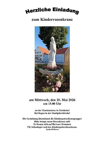 Einladung zum Kinderrosenranz am 20.05.2026 in Monheim an der Marienstatue.
Auf dem Bild ist die Statue der Maria mit Rosen im Vorgarten vor Häusern bei blauem Himmel
