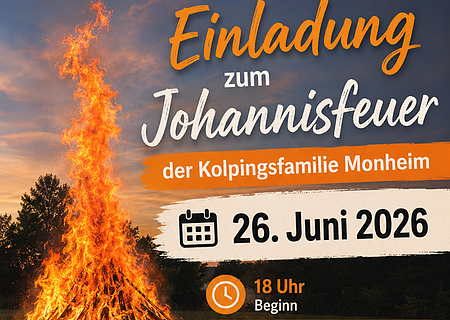 Einladung zum Johannisfeuer der Kolpingsfamilie Monheim am 26. Juni 2026 mit Zeitplan und Veranstaltungsdetails. Ein großer brennender Scheiterhaufen.