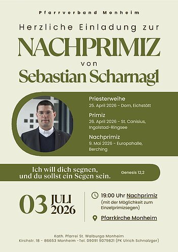 Einladung zur Nachprimiz von Sebastian Scharnagl mit Terminen und Ort Pfarrkirche Monheim, Porträtfoto eines Mannes mit Brille und Priesterkragen. Am 03. Juli 2026 um 19 Uhr in der Pfarrkirche Monheim