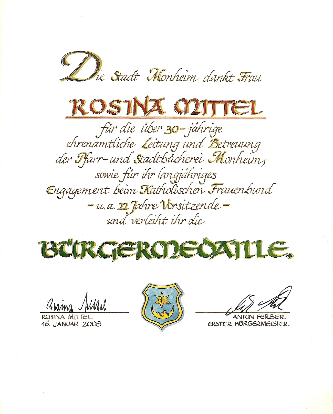 Rosina Mittel Bürgermedaille Verleihung am 16. Januar 2008 Urkunde der Stadt Monheim für Rosina Mittel zur Verleihung der Bürgermedaille, datiert am 16. Januar 2008.