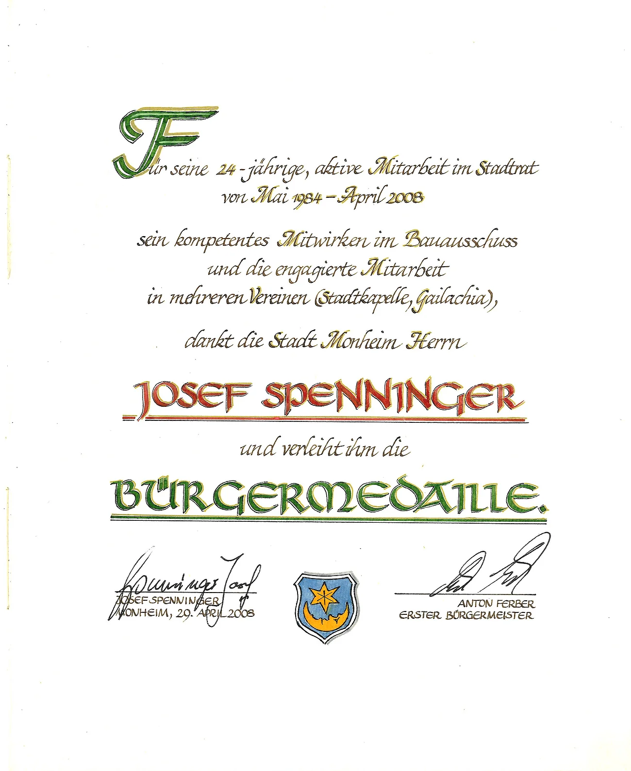 Josef Spenninger Bürgermedaille Verleihung am 29. April 2008 Urkunde der Stadt Monheim für Josef Spenninger zur Verleihung der Bürgermedaille, datiert am 29. April 2008.