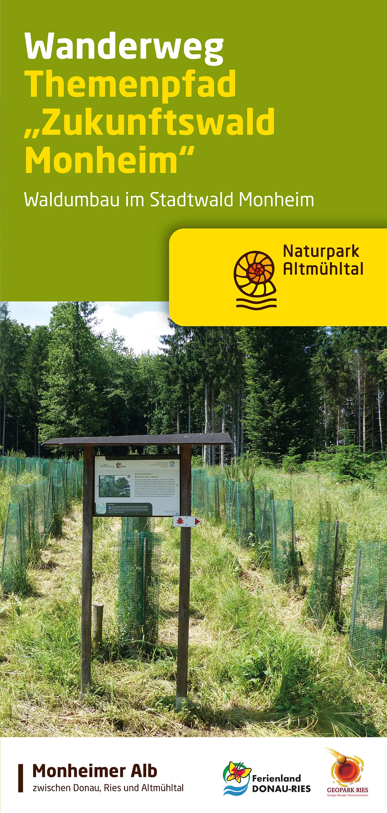 Titelbild eines Prospekts zum Wanderweg im Monheimer Stadtwald, mit dem Text "Themenpfad Zukunftswald Monheim". Darunter der Text "Waldumbau im Stadtwald Monheim". Mit Logos vom Naturpark Altmühltal, der Monheimer Alb, dem Ferienland und dem Geopark Ries.
